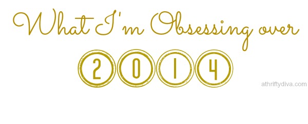 Obsess Over these 6 Items in 2014