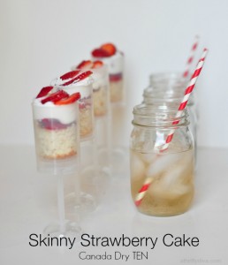 Skinny Strawberry Cake with Canada Dry TEN Ginger Ale #TENways #PMedia #ad