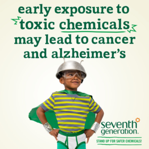Sign the Seventh Generation Petition For Safer Chemicals #FightToxins