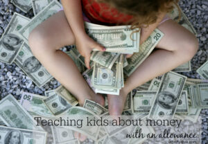 Allowance for kids, teaching kids about money.