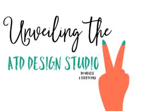 Unveiling the ATD Design Studio by A Thrifty Diva